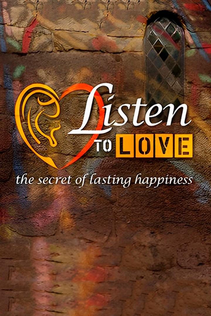 Listen to love: the secret to lasting happiness (listen-to-love-the-secret-to-lasting-happiness) Познавательное