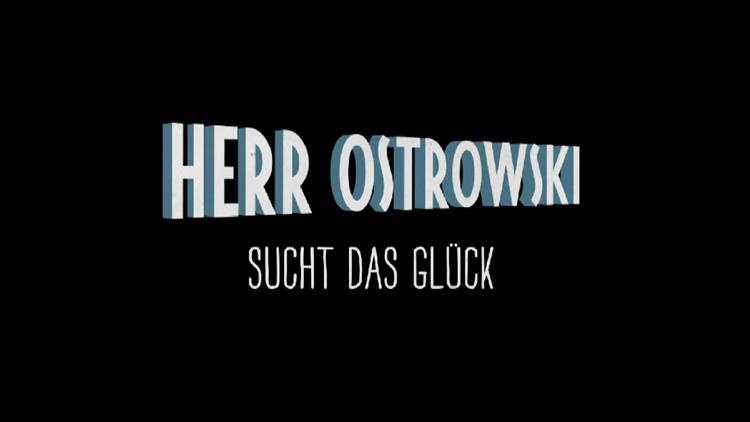 Постер Herr Ostrowski sucht das Glück