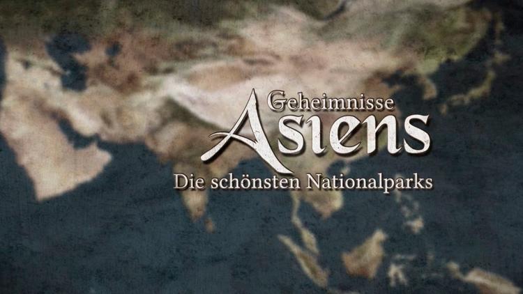 Постер Geheimnisse Asiens — Die schönsten Nationalparks