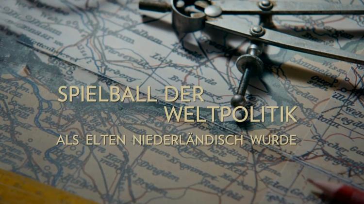 Постер Spielball der Weltpolitik - Als Elten niederländisch wurde