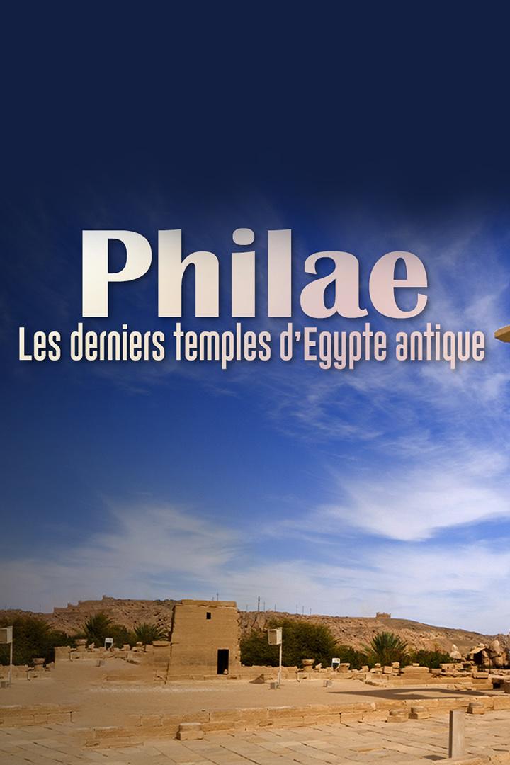 Philae, derniers temples de l'Egypte antique (philae-derniers-temples-de-legypte-antique) Документальный фильм