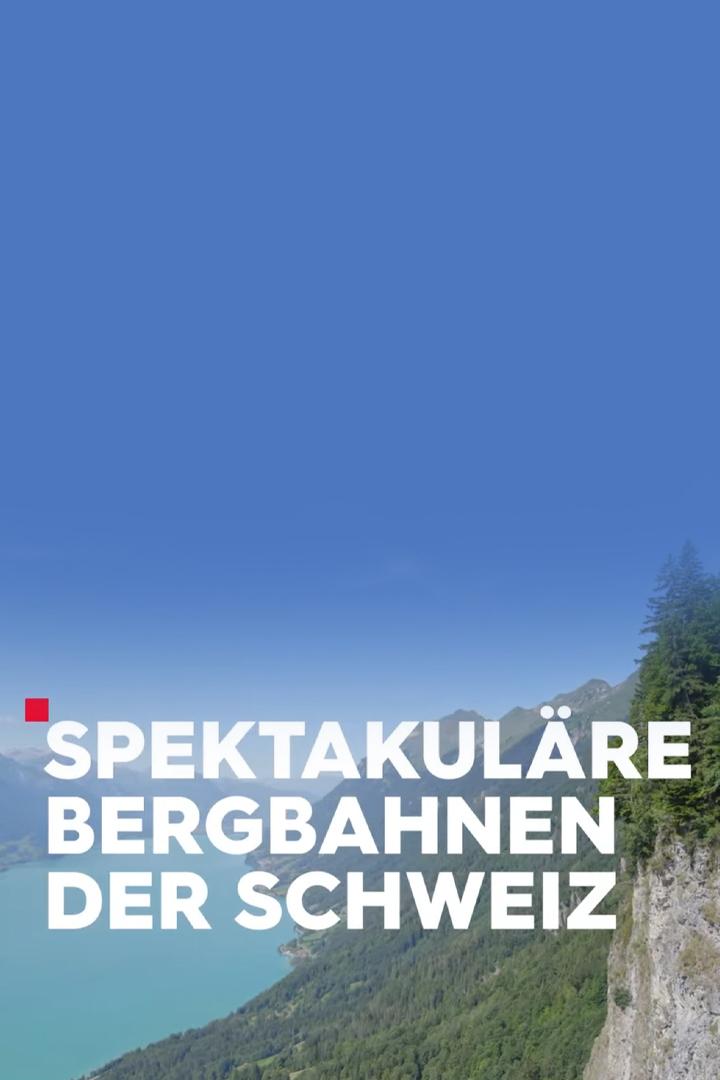 Spektakuläre Bergbahnen der Schweiz (spektakulre-bergbahnen-der-schweiz) Познавательное