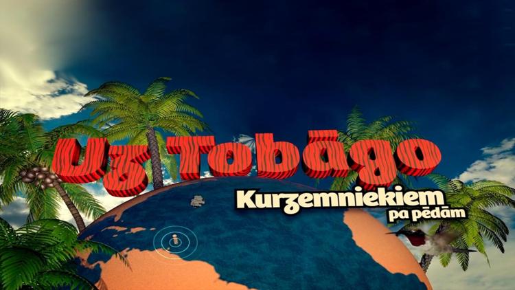 Постер Uz Tobago. Kurzemniekiem pa pēdām