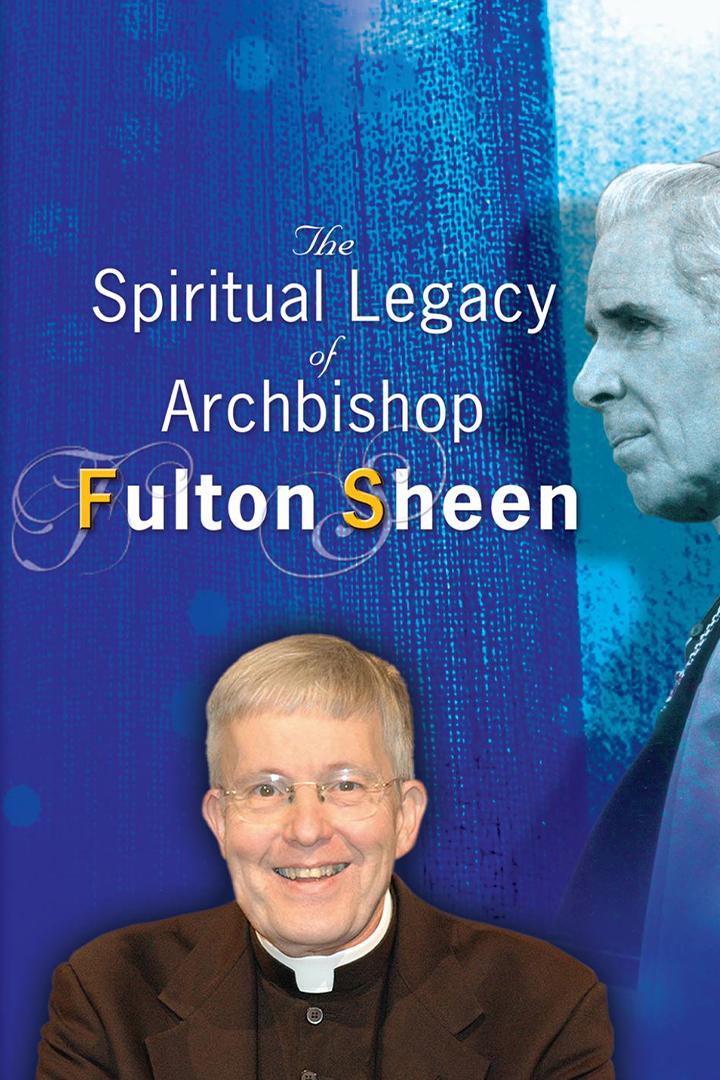 The spiritual legacy of archbishop fulton j sheen (the-spiritual-legacy-of-archbishop-fulton-j-sheen) Познавательное