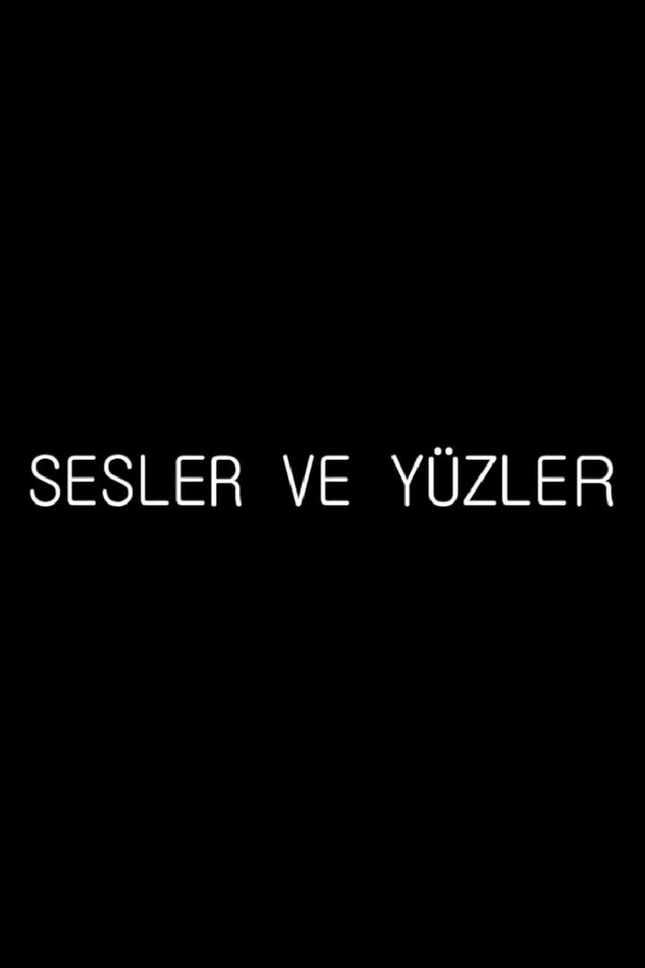 Sesler Ve Yüzler (sesler-ve-yzler) Документальный фильм