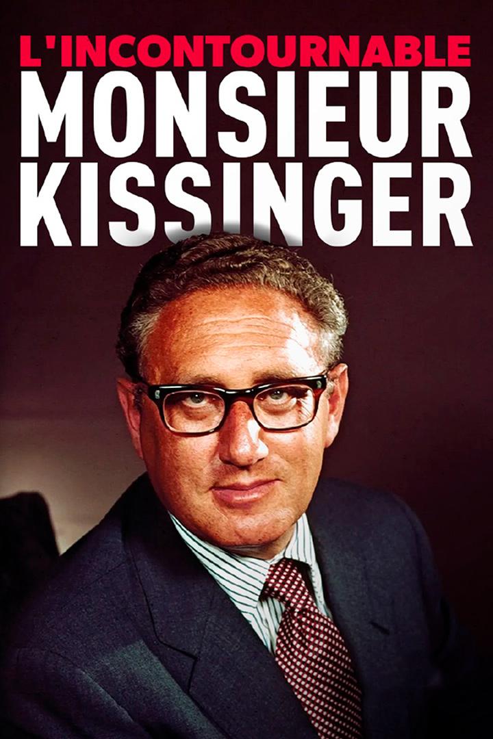 L'incontournable Monsieur Kissinger (lincontournable-monsieur-kissinger) Документальный фильм