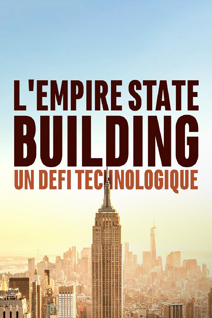 L'Empire State Building, un défi technologique (lempire-state-building-un-dfi-technologique) Познавательное