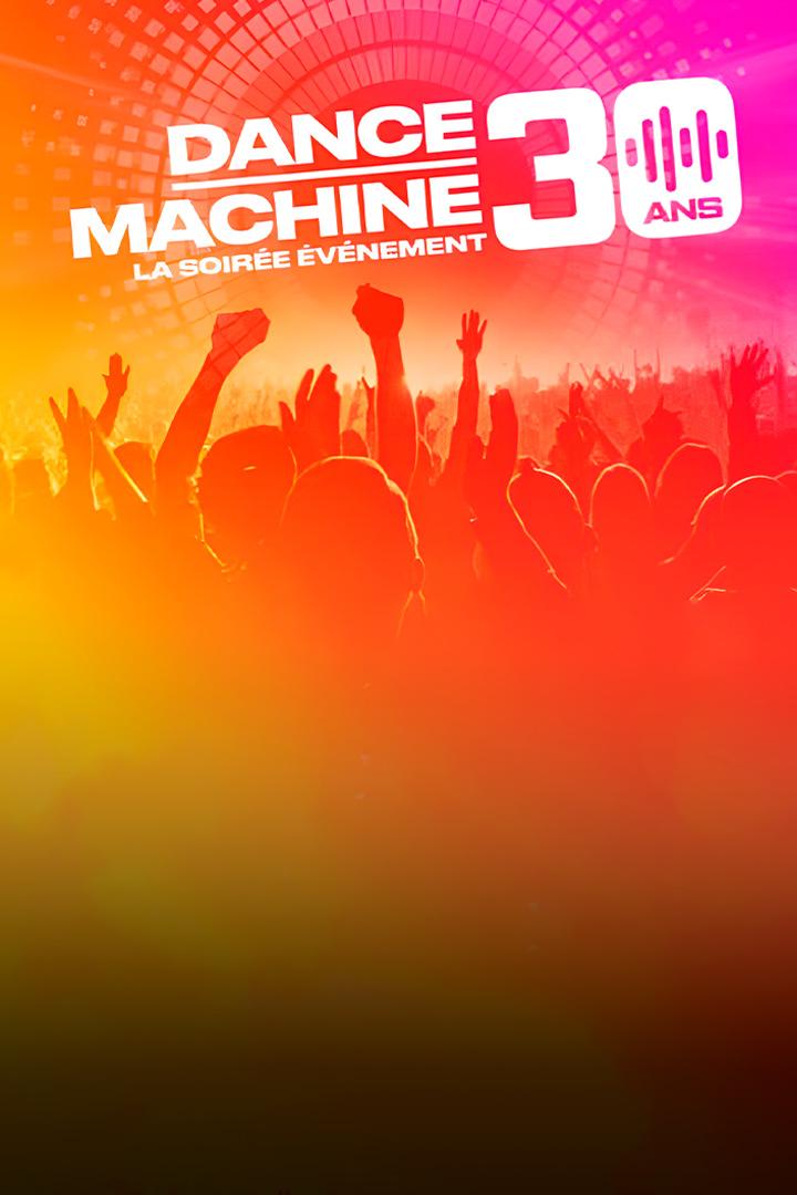 Dance Machine, 30 ans: la soirée événement (dance-machine-30-ans-la-soire-vnement) Музыка