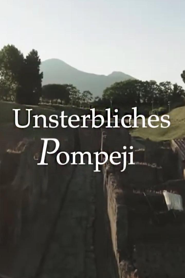 Unsterbliches Pompeji (unsterbliches-pompeji) Документальный фильм