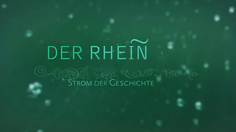 Постер Der Rhein — Strom der Geschichte