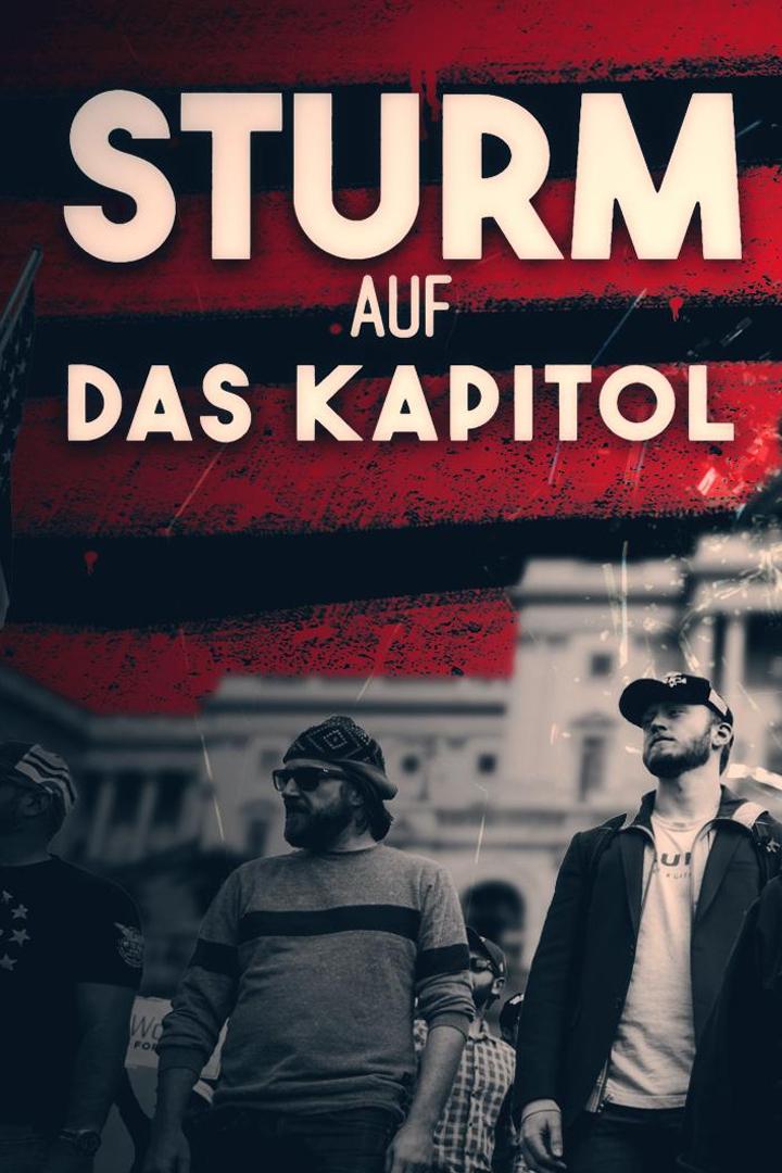 Sturm auf das Kapitol - Die Insider-Story (sturm-auf-das-kapitol-die-insider-story) Документальный фильм
