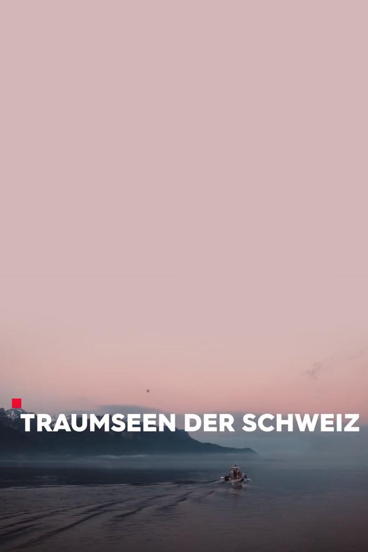 Traumseen der Schweiz (traumseen-der-schweiz) Документальный сериал