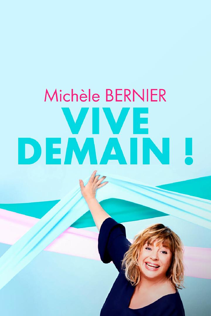 Michèle Bernier : Vive demain ! (michle-bernier-vive-demain) Юмор