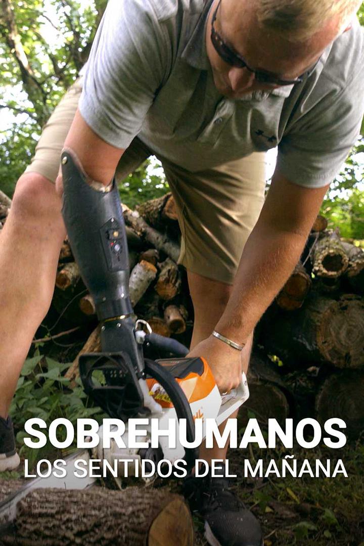 Sobrehumanos. Los sentidos del mañana (sobrehumanos-los-sentidos-del-maana) Документальный сериал