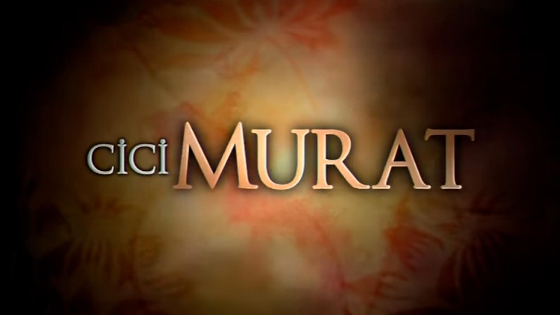 Cici Murat (cici-murat) Фильм