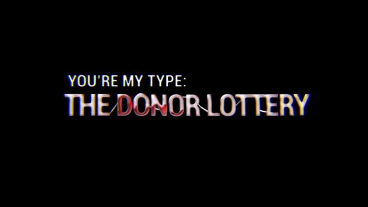 Постер Picture Of Health: You're My Type: The Donor Lottery