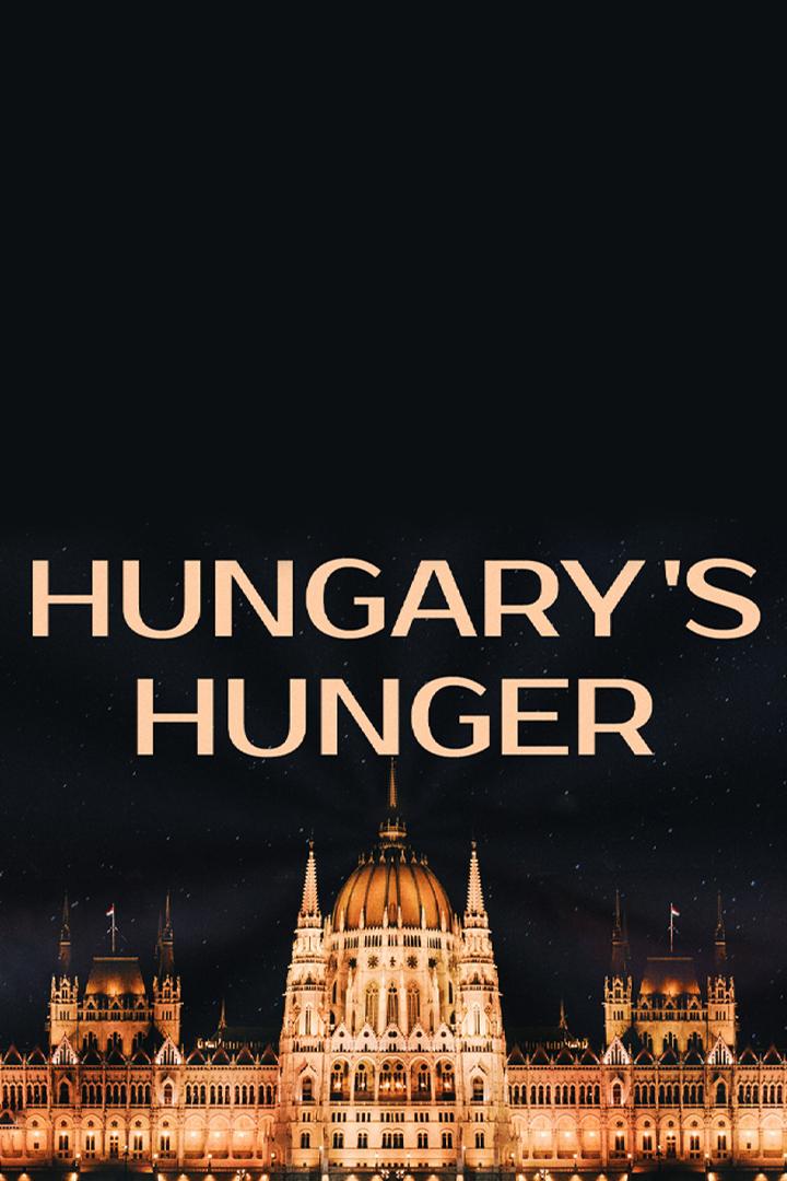Hungary's Hunger (hungarys-hunger) Документальный фильм