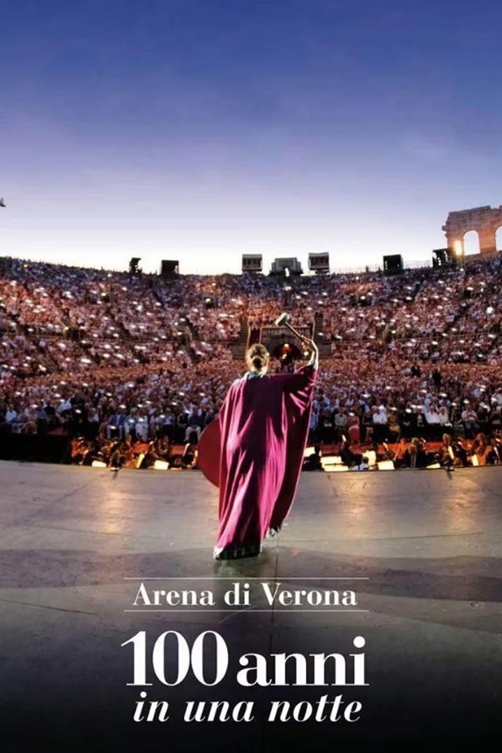 Arena di Verona – Cento anni in una notte (arena-di-verona-cento-anni-in-una-notte) Документальный фильм