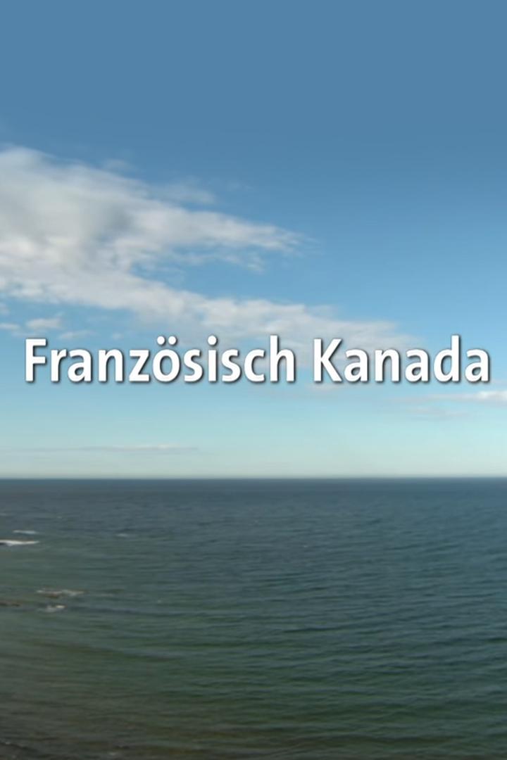 Französisch Kanada (franzsisch-kanada) Документальный фильм