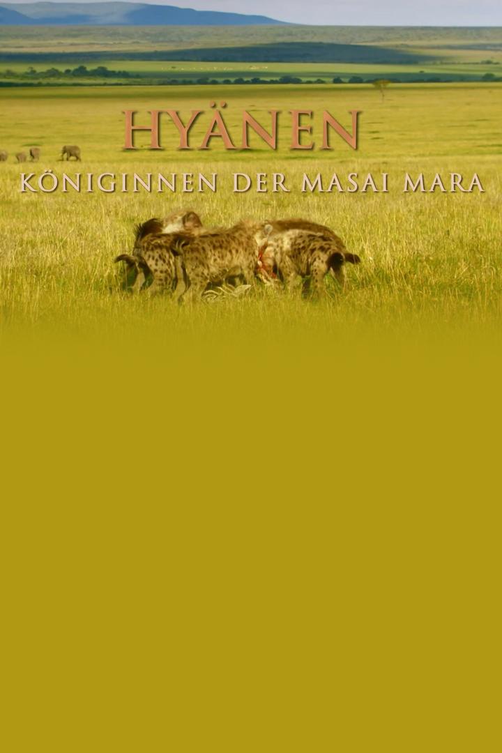 Hyänen-Die Königinnen der Masai Mara (hynen-die-kniginnen-der-masai-mara) Документальный фильм
