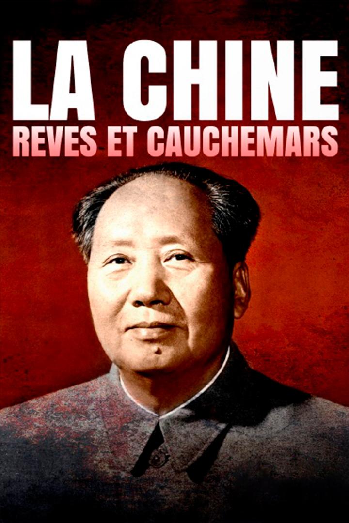 La chine, rêves et cauchemars (la-chine-rves-et-cauchemars) Документальный сериал