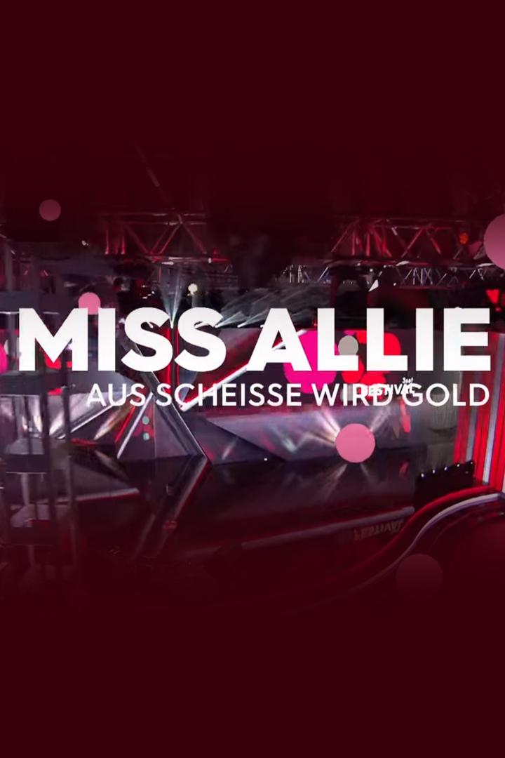 Miss Allie: Aus Scheiße wird Gold (miss-allie-aus-scheie-wird-gold) ТВ-шоу