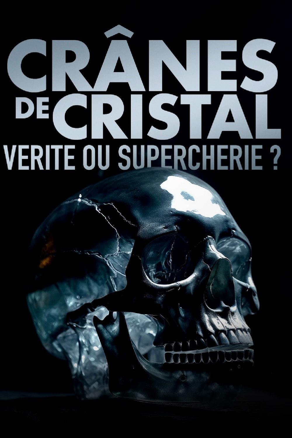 Crânes de cristal : vérité ou supercherie ? (crnes-de-cristal-vrit-ou-supercherie) Документальный фильм