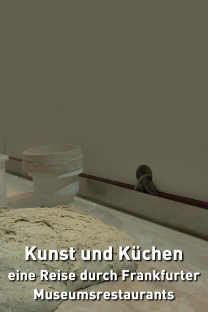Kunst und Küche — eine Reise durch Frankfurter Museumsrestaurants (kunst-und-kche-eine-reise-durch-frankfurter-museumsrestaurants) Документальный фильм