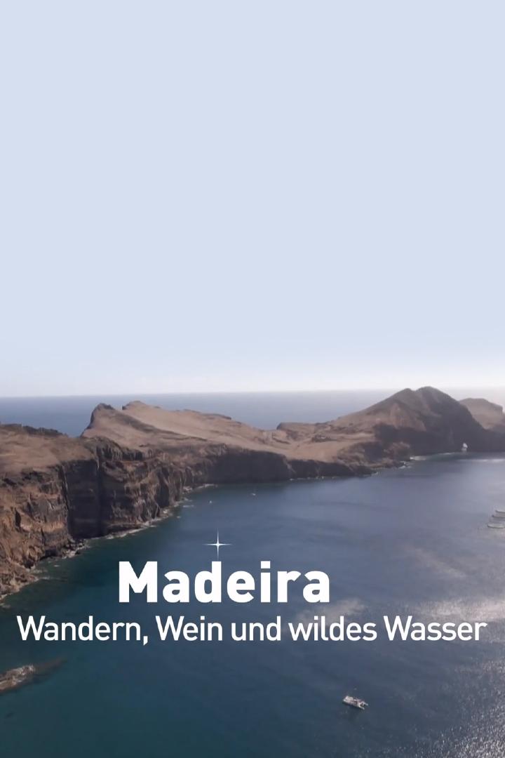Madeira – Wandern, Wein und wildes Wasser (madeira-wandern-wein-und-wildes-wasser) Документальный фильм