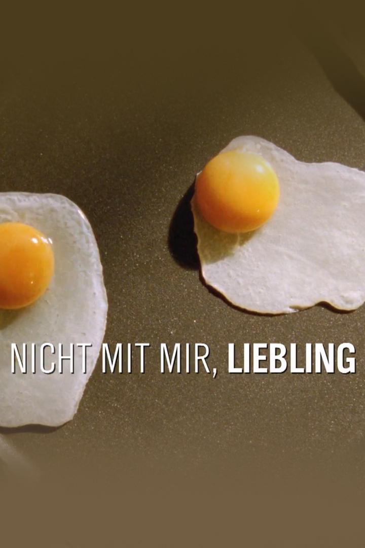 Nicht mit mir, Liebling (nicht-mit-mir-liebling) Фильм 2012