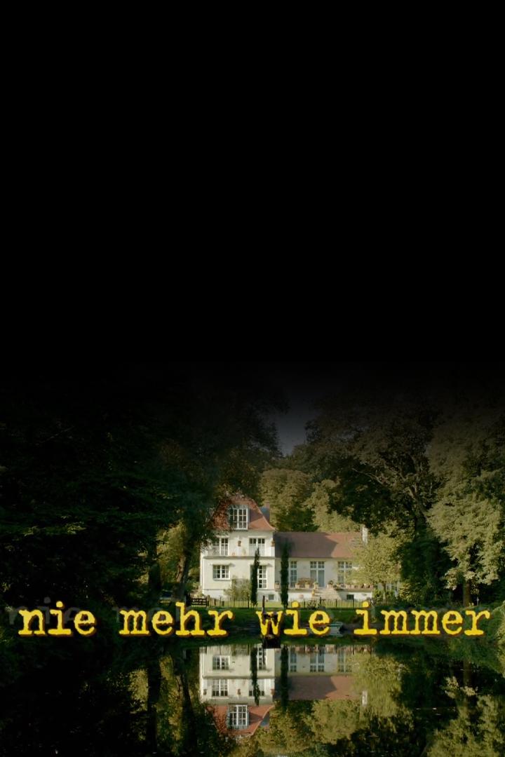 Nie mehr wie immer (nie-mehr-wie-immer) Фильм 2015
