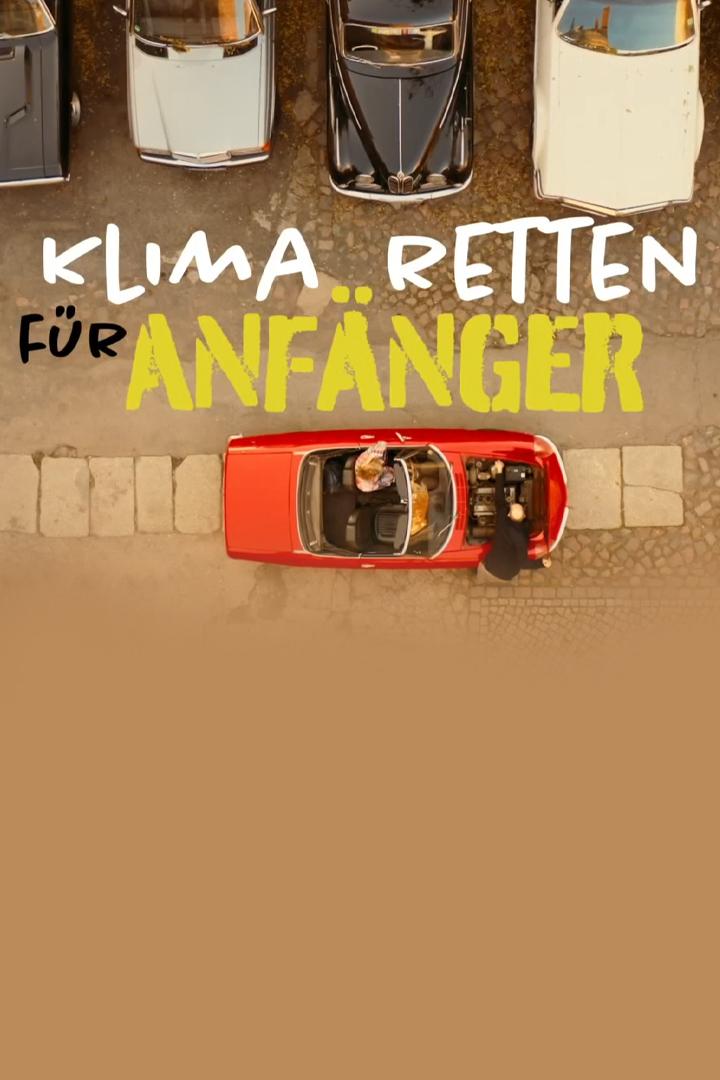 Klima retten für Anfänger (klima-retten-fr-anfnger) Фильм 2023