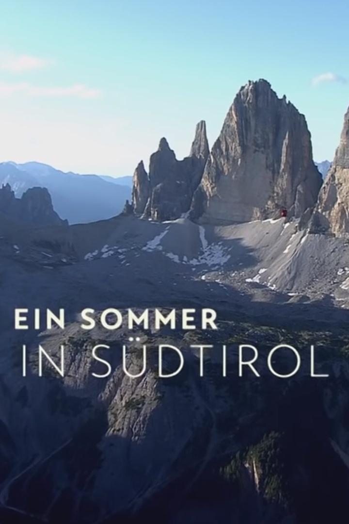 Ein Sommer in Südtirol (ein-sommer-in-sdtirol) Документальный фильм