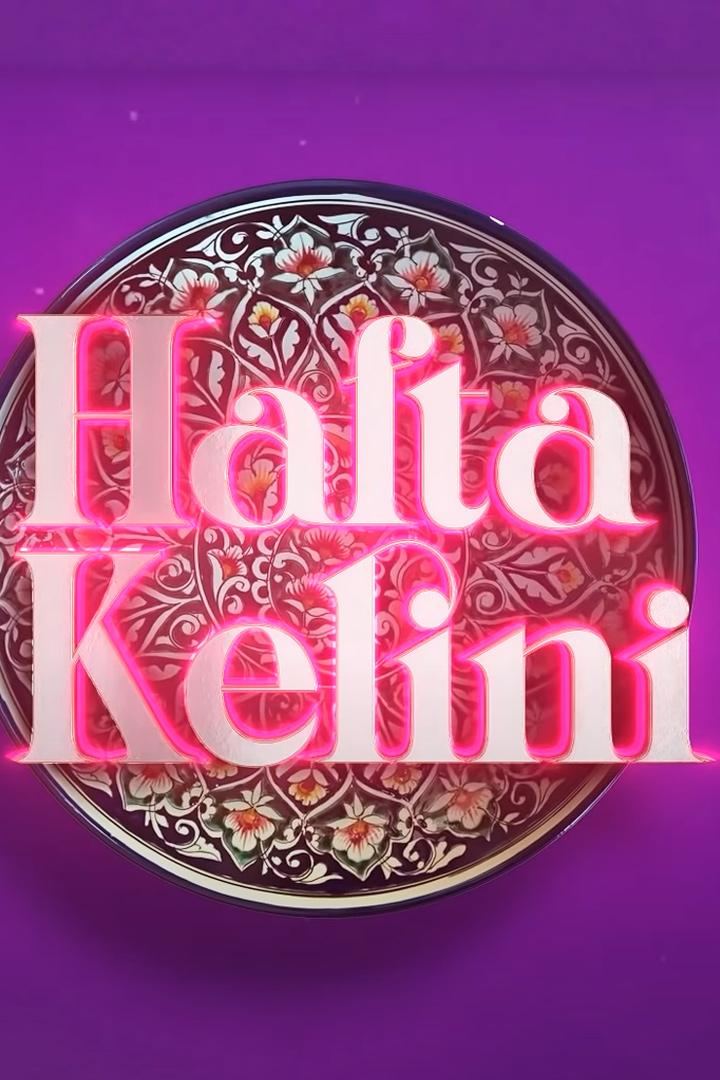 Hafta kelini (hafta-kelini) ТВ-шоу