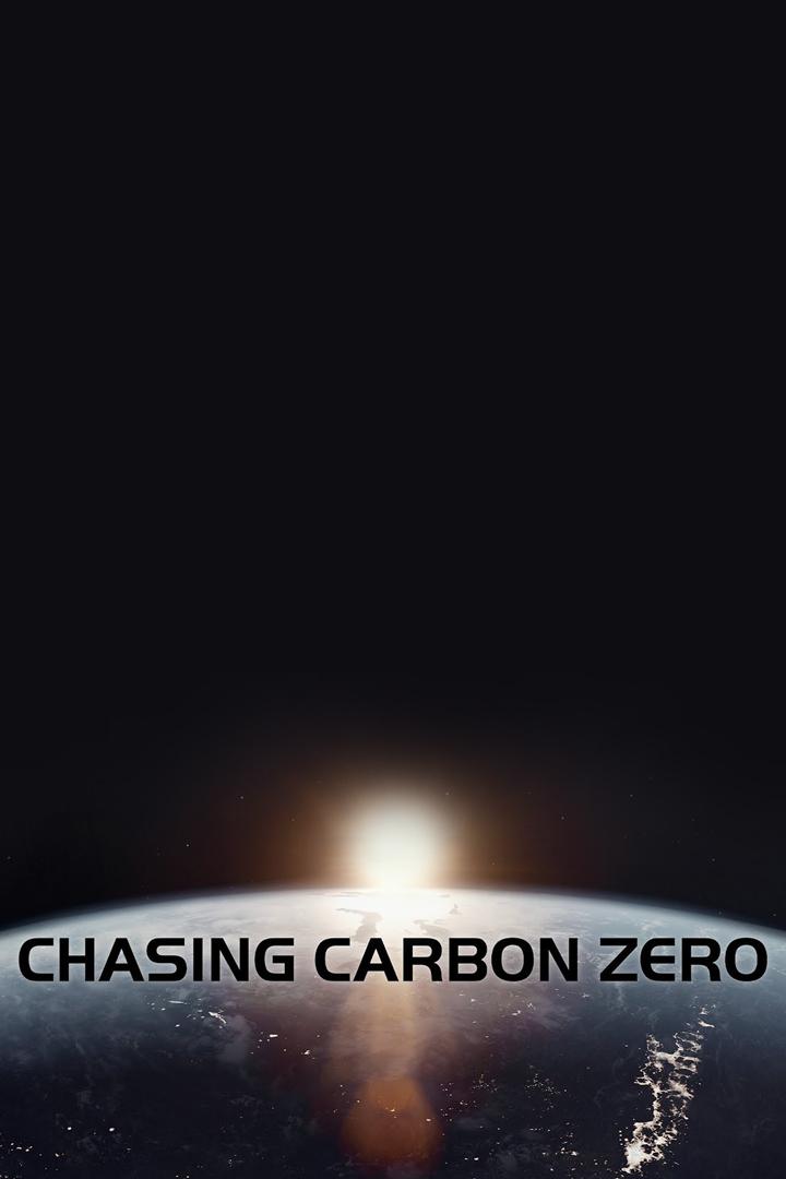 Chasing Carbon Zero (chasing-carbon-zero) Документальный фильм