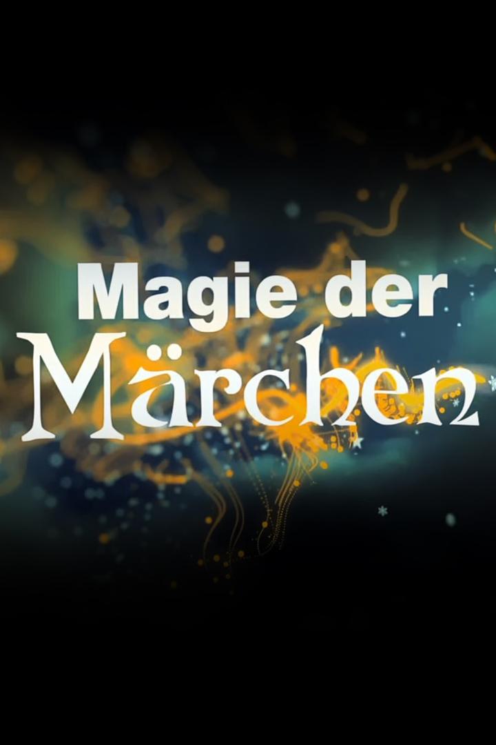 Magie der Märchen (magie-der-mrchen) Документальный фильм