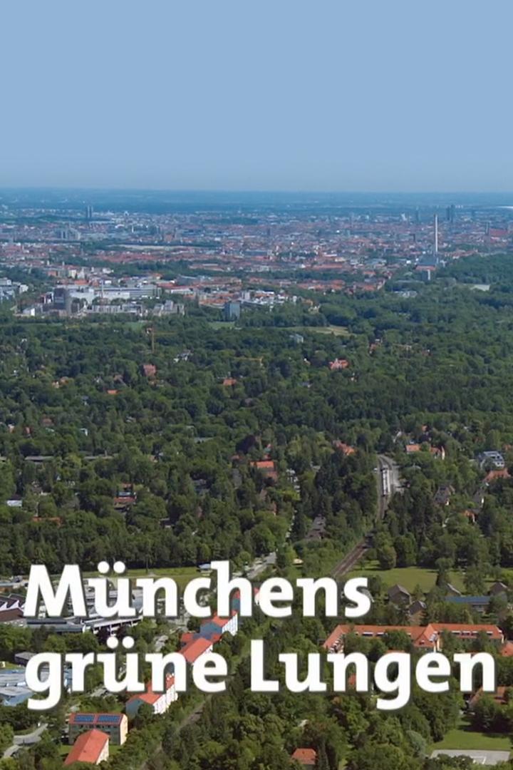 Münchens grüne Lungen (mnchens-grne-lungen) Документальный фильм