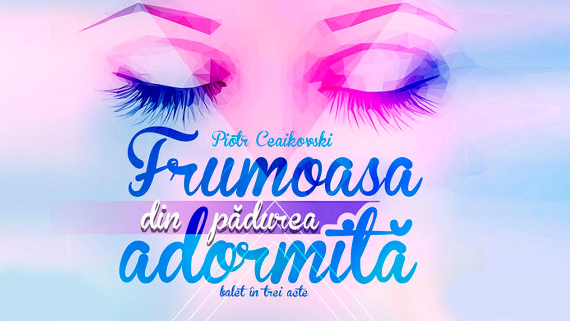 Spectacol de balet Frumoasa din padurea adormita (spectacol-de-balet-frumoasa-din-padurea-adormita) Балет