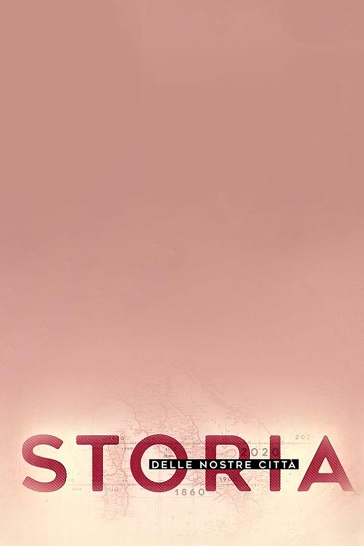 Storia delle nostre città (storia-delle-nostre-citt) Документальный сериал