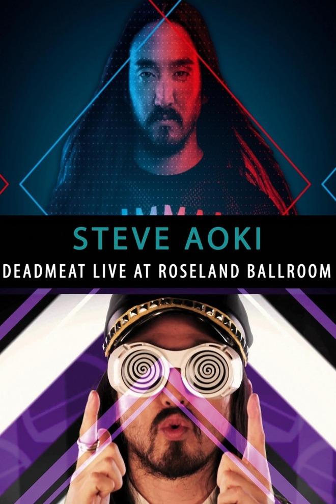 Steve Aoki - Deadmeat: Live at Roseland Ballroom (steve-aoki-deadmeat-live-at-roseland-ballroom) Музыка