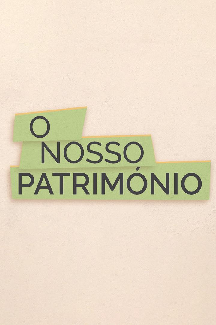O Nosso Património (o-nosso-patrimnio) Познавательное