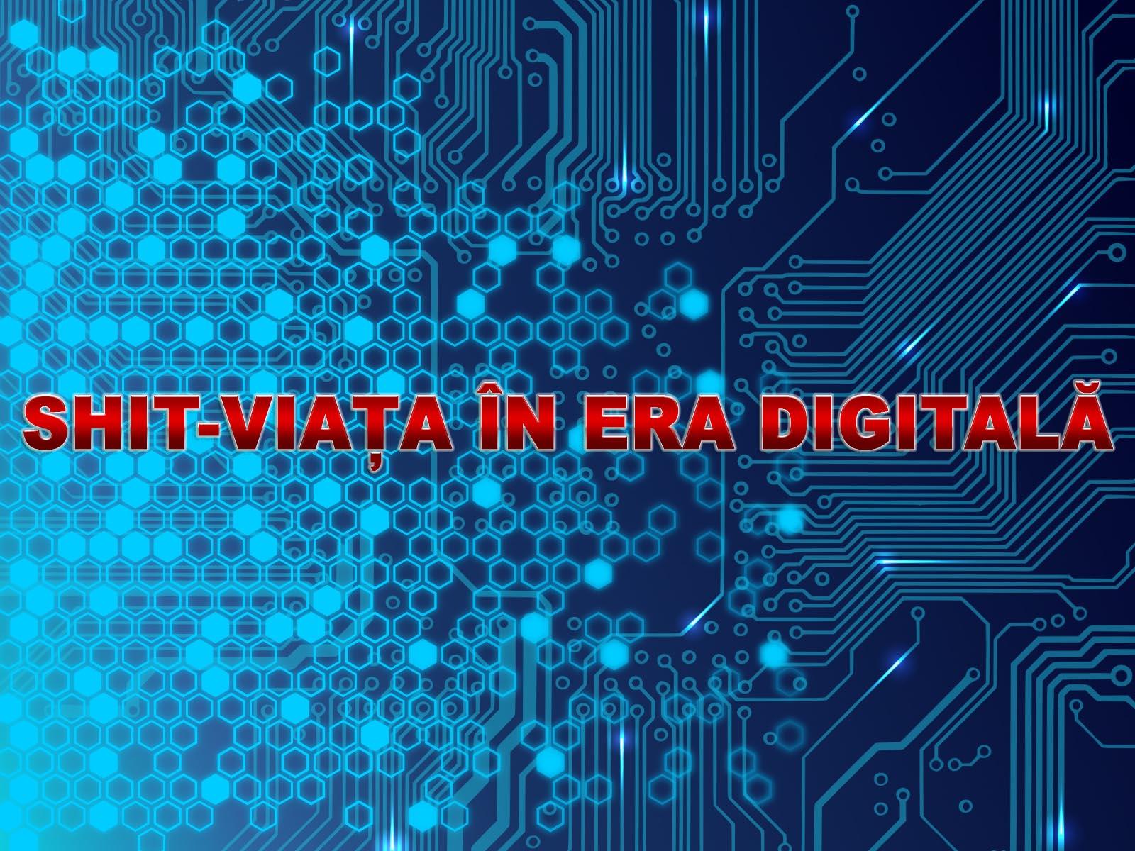 Shit-viața în era digitală (shit-viaa-n-era-digital) Документальный фильм