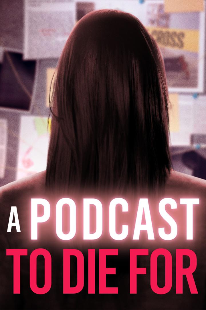 A Podcast to Die For (a-podcast-to-die-for) Фильм 2023