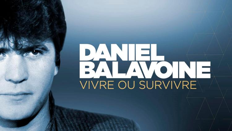 Постер Daniel Balavoine: vivre ou survivre