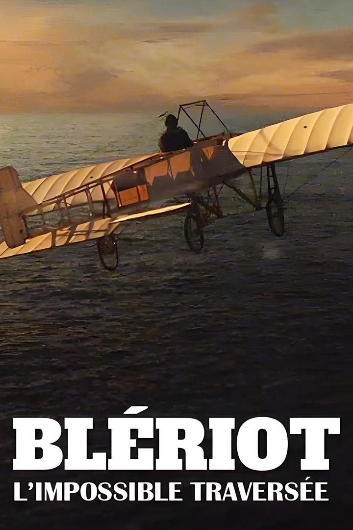 Blériot, l'impossible traversée (blriot-limpossible-traverse) Познавательное