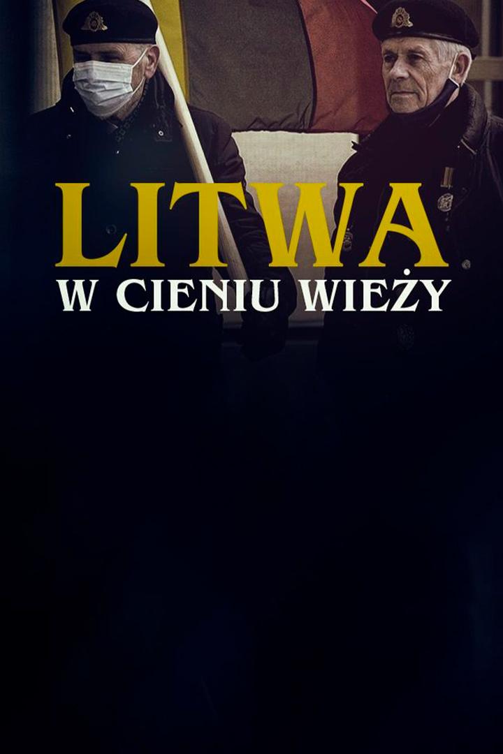 Litwa. W cieniu wiezy (litwa-w-cieniu-wiezy) Документальный фильм