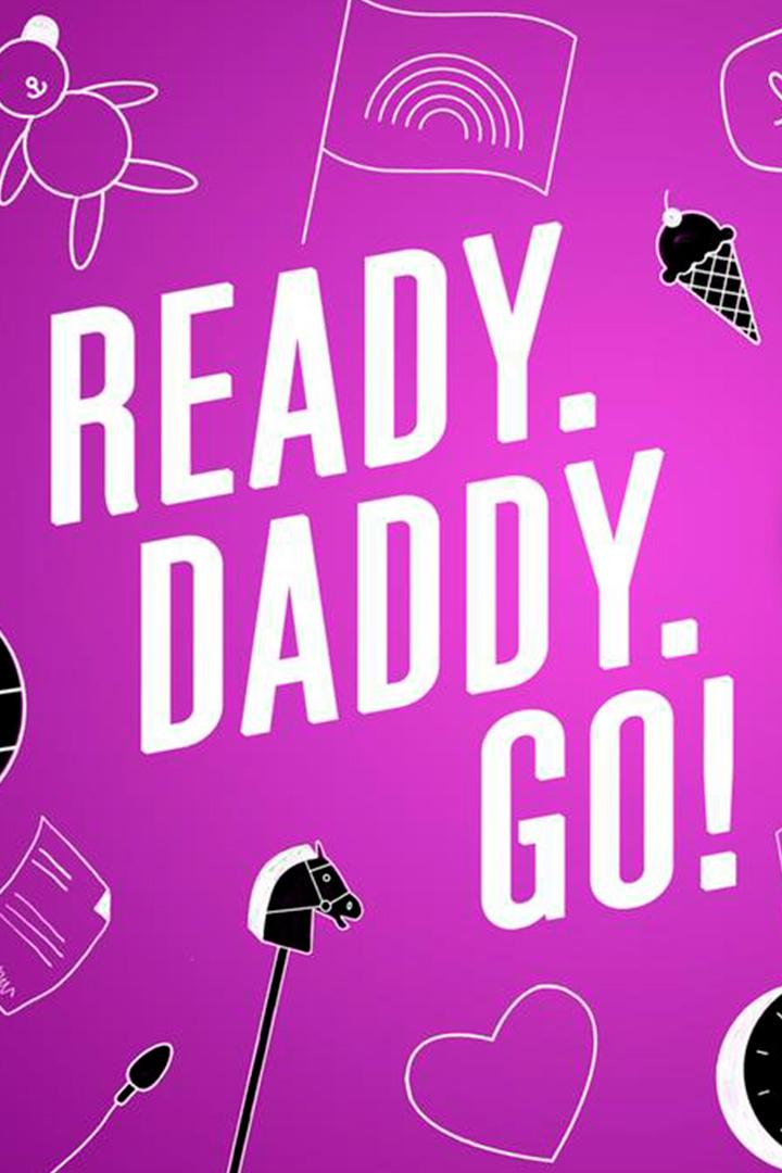 Ready.Daddy.Go! (readydaddygo) Сериал 2023