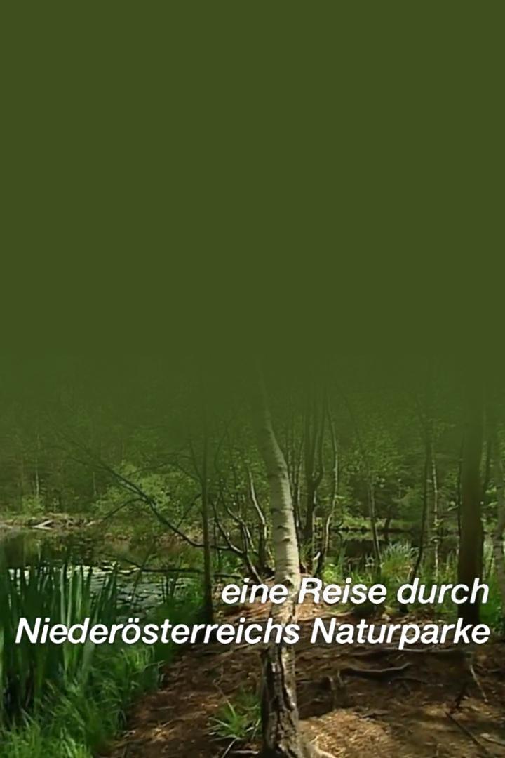 Eine Reise durch Niederösterreichs Naturparke (eine-reise-durch-niedersterreichs-naturparke) Документальный фильм