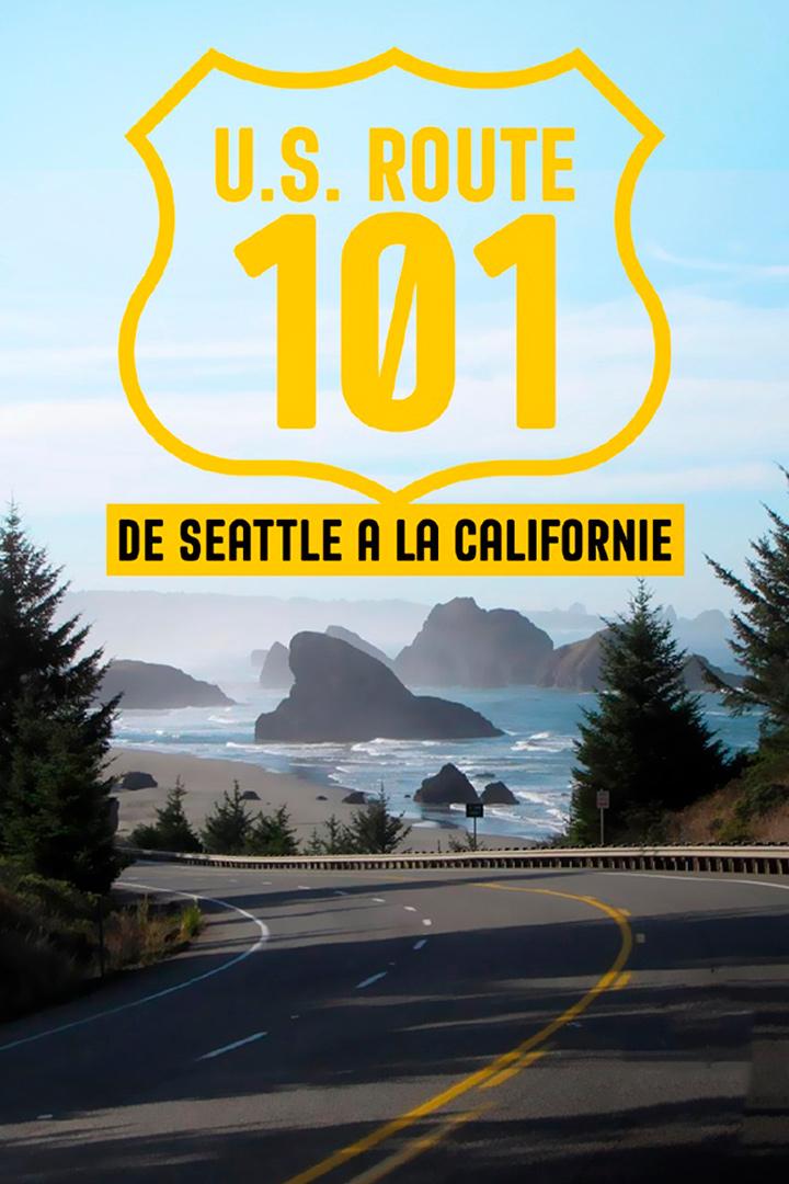U.S. Route 101, de Seattle à la Californie (us-route-101-de-seattle-la-californie) Документальный фильм