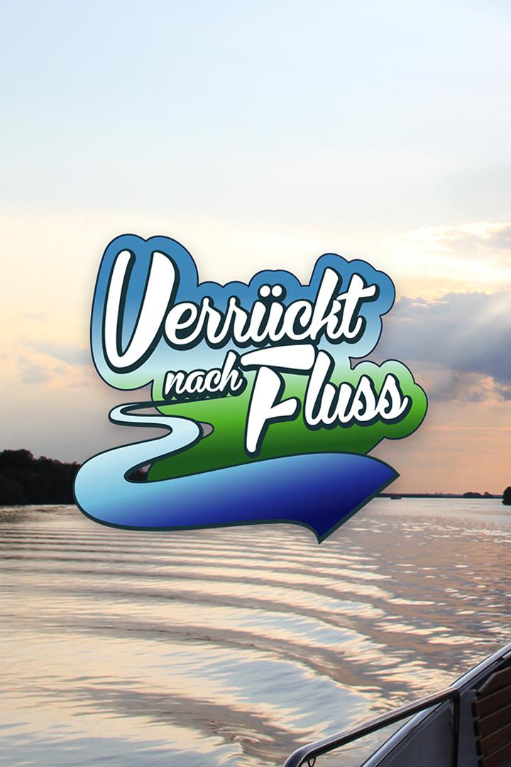 Verrückt nach Fluss (verrckt-nach-fluss) Документальный сериал